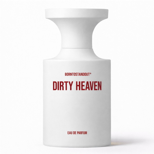 BornToStandOut Dirty Heaven