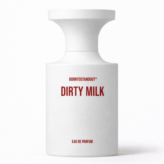 BornToStandOut Dirty Milk