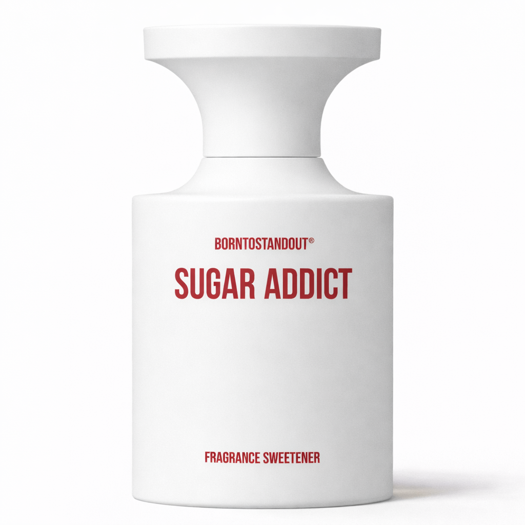 BornToStandOut Sugar Addict