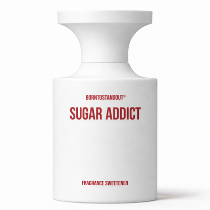 BornToStandOut Sugar Addict